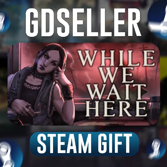 ⚡ While We Wait Here (Steam Gift/RU-KZ-UA)