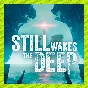 🦍Still Wakes the Deep Steam account OFFLINE🕹