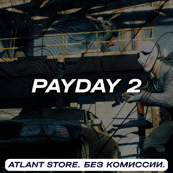 PAYDAY 2 - Steam Key [RU+KZ+UA+CIS+LATAM]