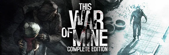 THIS WAR OF MINE: COMPLETE EDITION 🔑 Steam Key