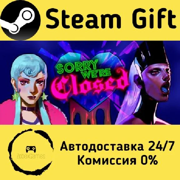 🚀 Sorry We´re Closed 🤖 Steam Gift RU + other ⚡ AUTO