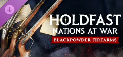 Holdfast: Nations At War - Blackpowder Firearms 💎 DLC