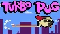 Turbo Pug STEAM GIFT ROW + GLOBAL REG FREE