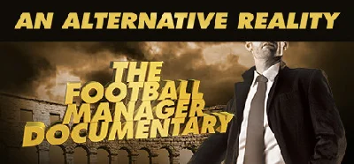 An Alternative Reality: The Football Manager Documentar