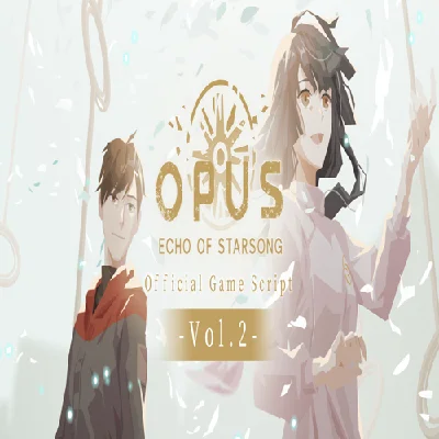 🧸 OPUS: Echo of Starsong - Official Game Script Vol.2 