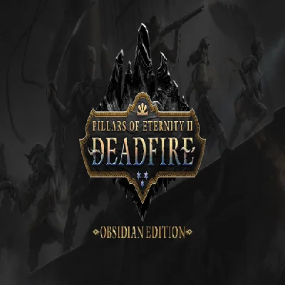 🧸 Pillars of Eternity II: Deadfire - Obsidian Edition 