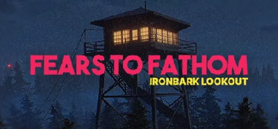 Fears to Fathom - Ironbark Lookout * STEAM RUSSIA🔥