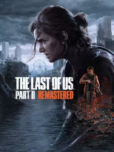 The Last of Us Part II Remastered | EPIC GAMES