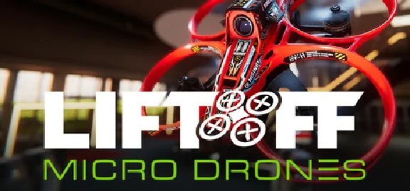 Liftoff: Micro Drones * STEAM RU*KZ*UA*CIS🔥