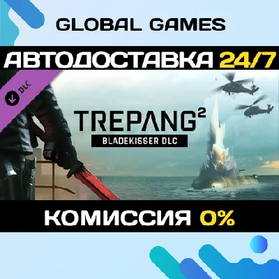 Trepang2 - Bladekisser DLC STEAM 🚀АВТО💳0%