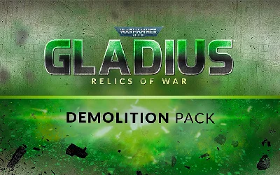 Warhammer 40000 Gladius Demolition Pack (steam key) DLC