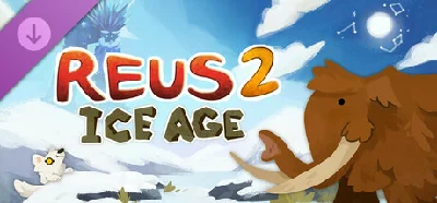 Reus 2 - Ice Age 💎 DLC STEAM RUSSIA
