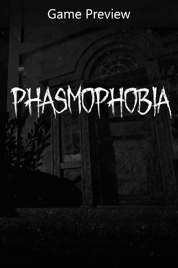 Phasmophobia Game Preview