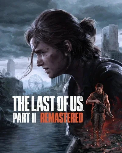 🔥The Last of Us Part II Remastered (STEAM)🔥 RU/UA