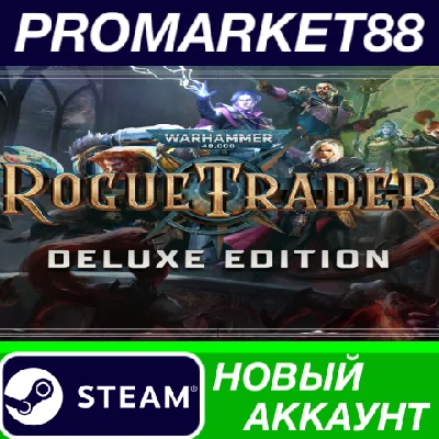✅ Warhammer 40,000: Rogue Trader Deluxe Edition Steam А