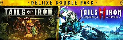 🎁Tails of Iron & Tails of Iron 2 - Deluxe steam🌍МИР
