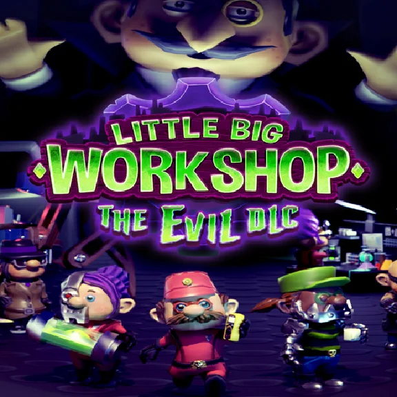 🔴 Little Big Workshop - The Evil DLC ✅ EGS DLC 🔴 (PC)