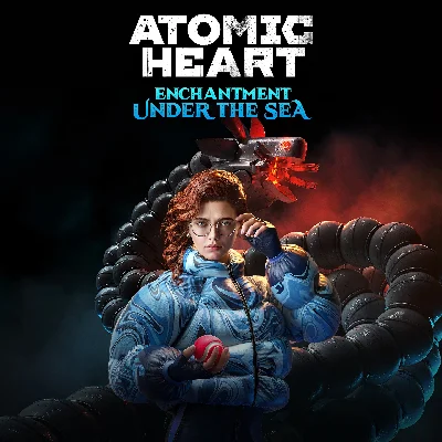 Atomic Heart Enchantment Under the Sea ALL DLC key code