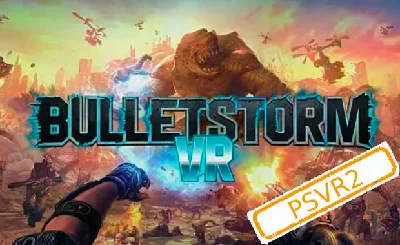 💠 (PSVR2) Bulletstorm VR (PS5/RU) (Rent from 7 days)
