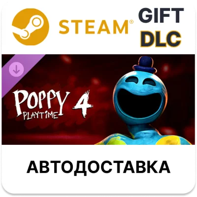 ✅Poppy Playtime - Chapter 4🎁Steam 🌐АВТО