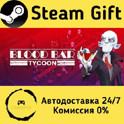 🚀 Blood Bar Tycoon 🤖 Steam Gift РФ + другие ⚡ АВТО