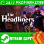 ⭐️ВСЕ СТРАНЫ+РОССИЯ⭐️ The Headliners STEAM GIFT