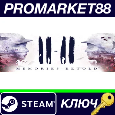 ⭐ 11-11 Memories Retold Steam Key 🔑 GLOBAL