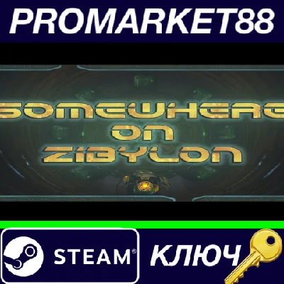 ⭐ Somewhere on Zibylon Steam Key 🔑 GLOBAL