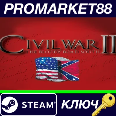 ⭐ Civil War II - The Bloody Road South DLC Steam КЛЮЧ