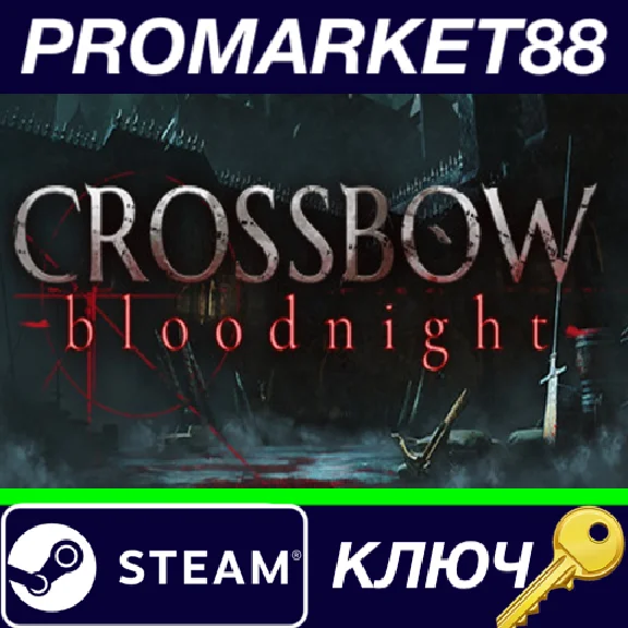 ⭐ CROSSBOW: Bloodnight Steam Key 🔑 GLOBAL
