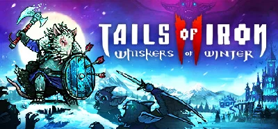 Tails of Iron 2: Whiskers of Winter - STEAM RU