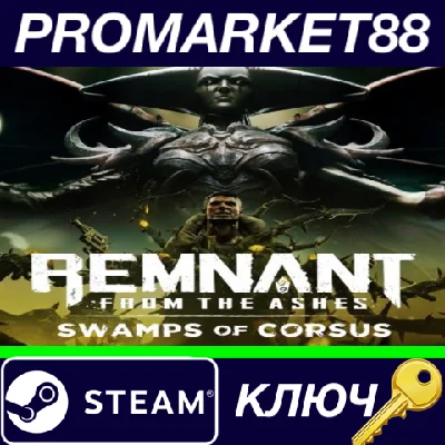 ⭐ Remnant: From the Ashes - Swamps of Corsus DLC Steam 