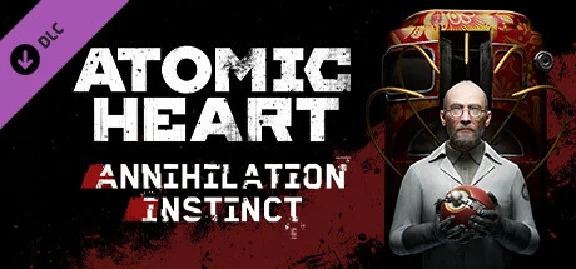 ⚡️Steam UA- Atomic Heart - Annihilation Instinct | AUTO