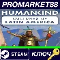 ⭐ HUMANKIND - Cultures of Latin America DLC Steam КЛЮЧ