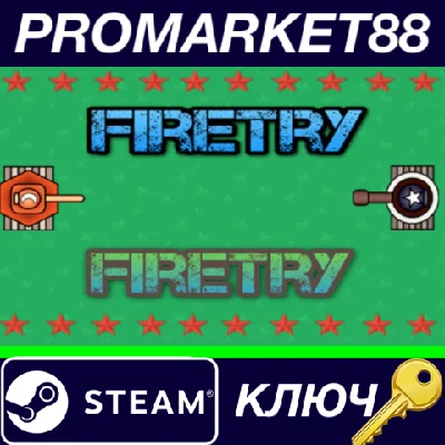 ⭐ FireTry Steam Key 🔑 GLOBAL