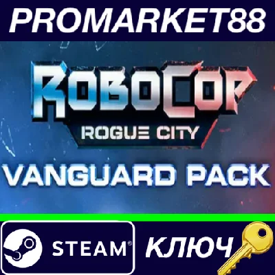 ⭐ RoboCop: Rogue City - Vanguard Pack DLC Steam Key