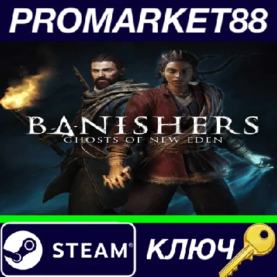 ⭐Banishers: Ghosts of New Eden Steam КЛЮЧ 🔑GLOBAL