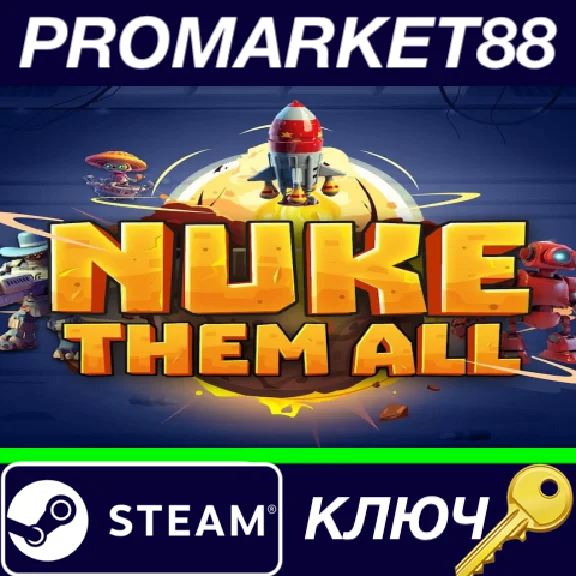 ⭐ Nuke Them All Steam КЛЮЧ 🔑 GLOBAL