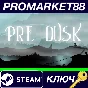 ⭐ Pre Dusk PC Steam Key 🔑 GLOBAL