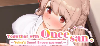 Together with Oneesan Yuina´s Sweet Encouragement STEAM