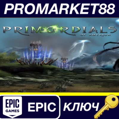 ⭐Primordials of Amyrion Epic Games КЛЮЧ 🔑GLOBAL