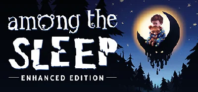 🔥Among the Sleep - Enhanced Edition (STEAM KEY/GLOBAL)