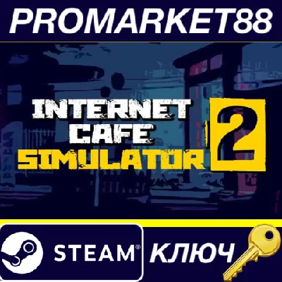 ⭐ Internet Cafe Simulator 2 Steam Key 🔑GLOBAL