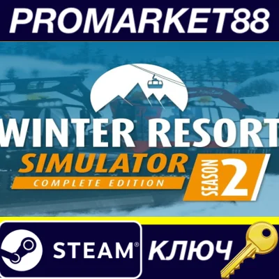 ⭐ Winter Resort Simulator Season 2 Complete Edition EU 