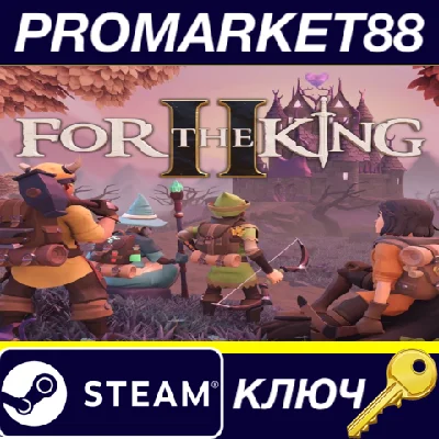 ⭐ For The King II Steam Key 🔑 EUROPE