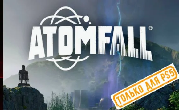 💠 Atomfall (PS4/PS5/RU) (Rent from 7 days)