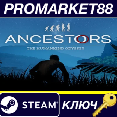 ⭐Ancestors: The Humankind Odyssey Steam КЛЮЧ 🔑GLOBAL