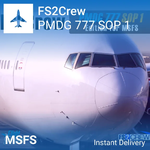 🛫 FS2Crew: PMDG 777 SOP 1 Edition for MSFS 2020/2024