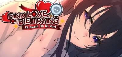 Find Love or Die Trying: Til Death Do Us Part 💎 STEAM
