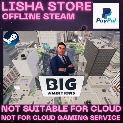 Big Ambitions Steam Offline Paypal